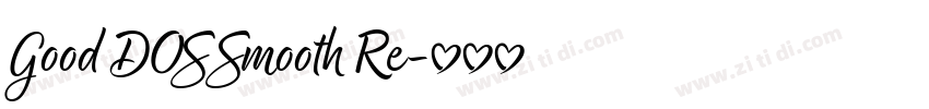 Good DOS Smooth Re字体转换